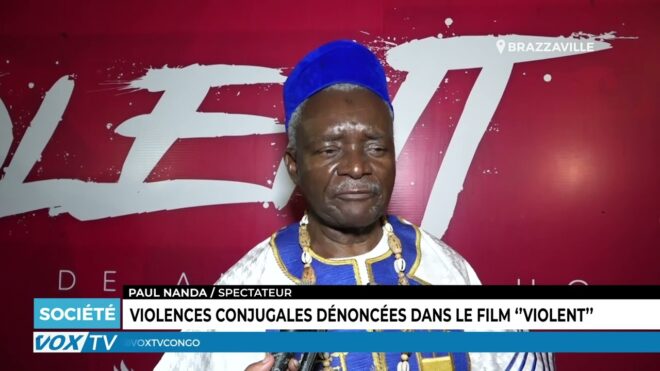 violences-conjugales-denoncees-dans-le-film-‘’violent’’-–-vox-congo