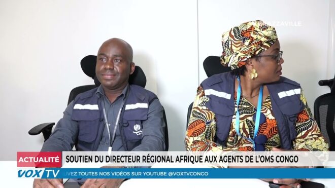 soutien-du-directeur-regional-afrique-aux-agents-de-l’oms-congo-–-vox-congo