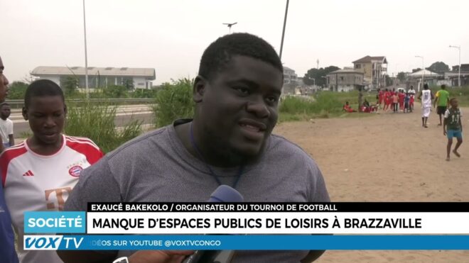 manque-d’espaces-publics-de-loisirs-a-brazzaville-:-un-defi-pour-le-bien-etre-citoyen-–-vox-congo