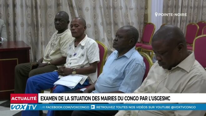examen-de-la-situation-des-mairies-du-congo-par-l’usgesmc-–-vox-congo