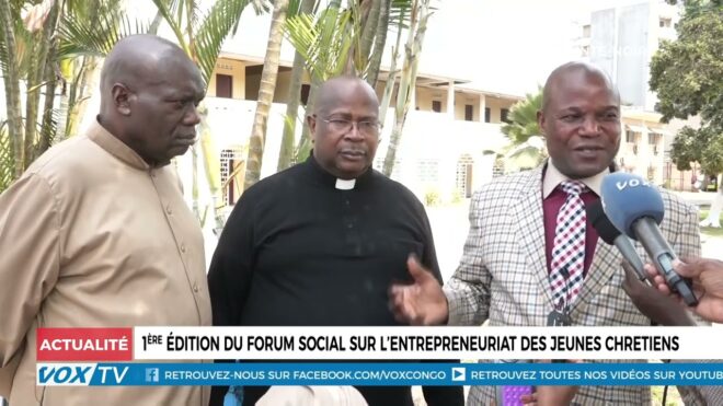 1ere-edition-du-forum-social-sur-l’entrepreneuriat-des-jeunes-chretiens-–-vox-congo