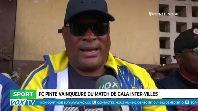 le-fc-pinte-remporte-le-match-de-gala-inter-villes-–-vox-congo