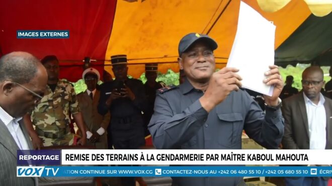 remise-des-terrains-a-la-gendarmerie-par-maitre-kaboul-mahouta-–-vox-congo