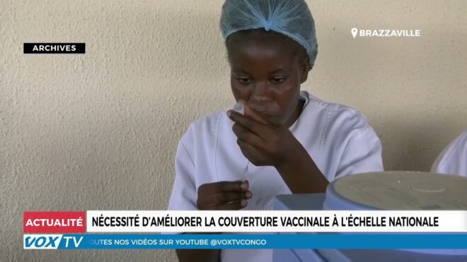 necessite-d’ameliorer-la-couverture-vaccinale-a-l’echelle-nationale-–-vox-congo