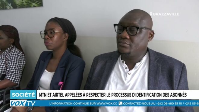 mtn-et-airtel-appelees-a-respecter-le-processus-d’identification-des-abonnes-–-vox-congo