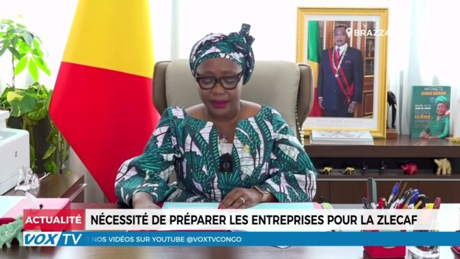 necessite-de-preparer-les-entreprises-pour-la-zlecaf-–-vox-congo