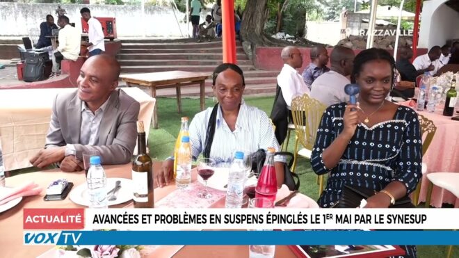 avancees-et-problemes-en-suspens-epingles-le-1er-mai-par-le-synesup-–-vox-congo