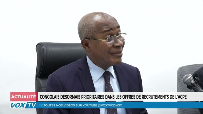 congolais-desormais-prioritaires-dans-les-offres-de-recrutements-de-l’acpe-–-vox-congo