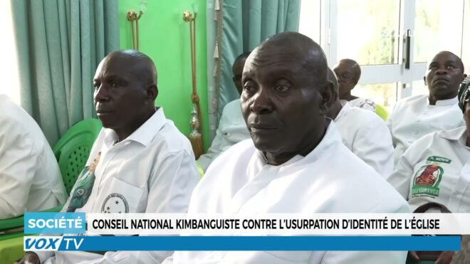 conseil-national-kimbanguiste-contre-l’usurpation-d’identite-de-l’eglise-–-vox-congo