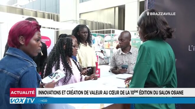 innovations-et-creation-de-valeur-au-coeur-de-la-10eme-edition-du-salon-osiane-–-vox-congo