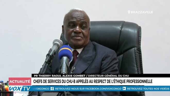 chefs-de-services-du-chu-b-appeles-au-respect-de-l’ethique-professionnelle-–-vox-congo
