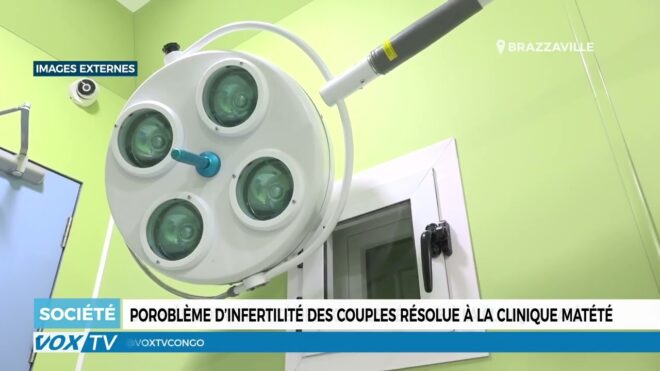 probleme-d’infertilite-des-couples-resolue-a-la-clinique-matete-–-vox-congo