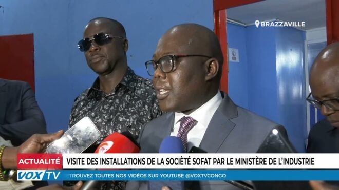 visite-des-installations-de-la-societe-sofat-par-le-ministre-de-l’industrie-–-vox-congo