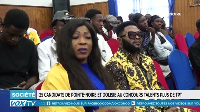 25-candidats-de-pointe-noire-et-dolisie-au-concours-talents-plus-de-tpt-–-vox-congo