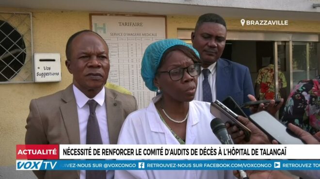 necessite-de-renforcer-le-comite-d’audits-de-deces-a-l’hopital-de-talangai-–-vox-congo