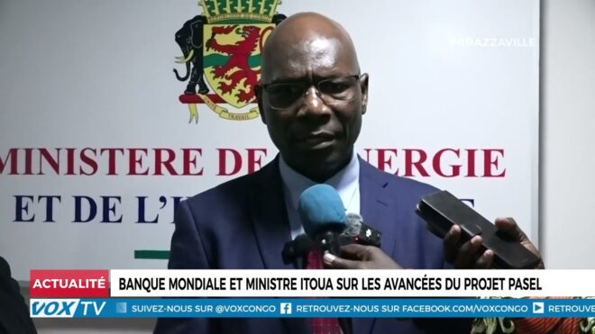 banque-mondiale-et-ministre-itoua-sur-les-avancees-du-projet-pasel-–-vox-congo